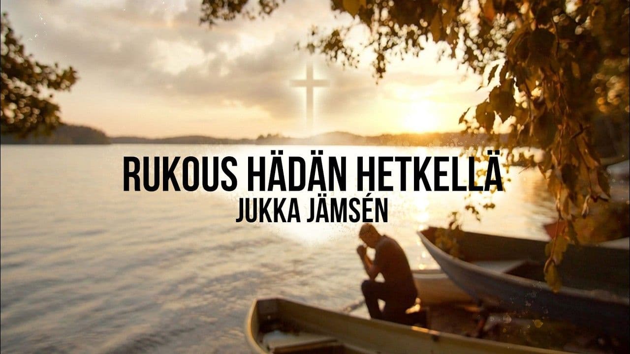 Riittämättömyys, Rukous hädän keskellä -sarja - Jakso 10 - Jukka Jämsen